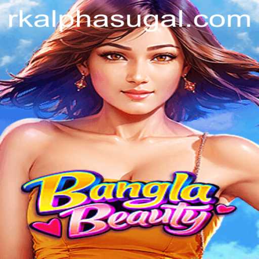 Discovering the Allure of BanglaBeauty: A Game That Intrigues with Rkalpha